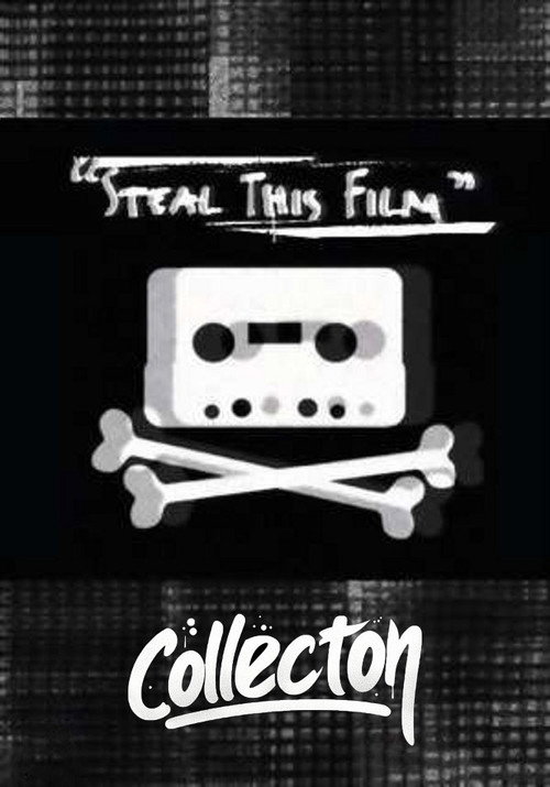 Steal This Film Collection