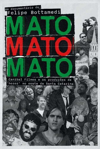 Póster de Mato Mato Mato - Canibal Filmes e as Produções de 'Horor' no Oeste de SC