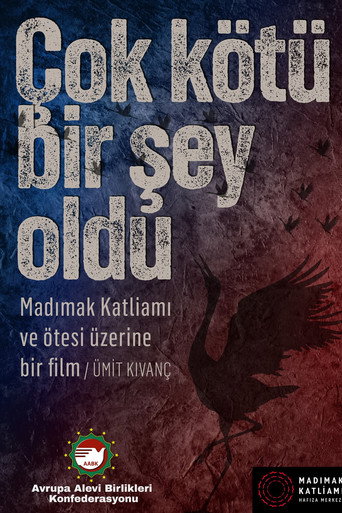 Póster de Çok Kötü Bir Şey Oldu:  Madımak Katliamı ve Ötesi Üzerine Bir Film