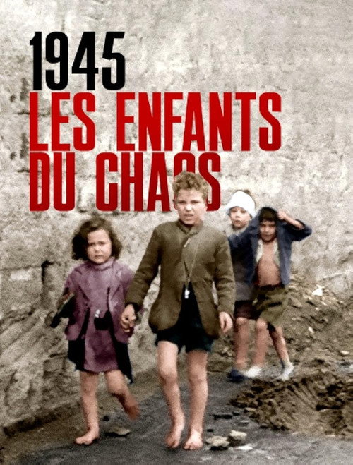 Póster de 1945 : Les Enfants du chaos