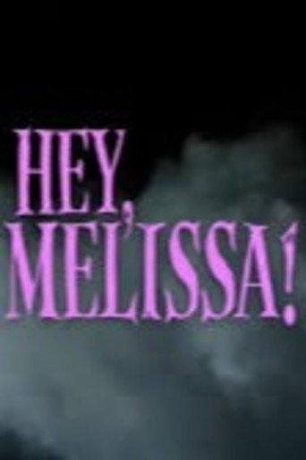 Póster de Hey, Melissa!