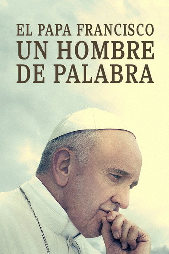 Póster de El Papa Francisco: Un hombre de palabra.
