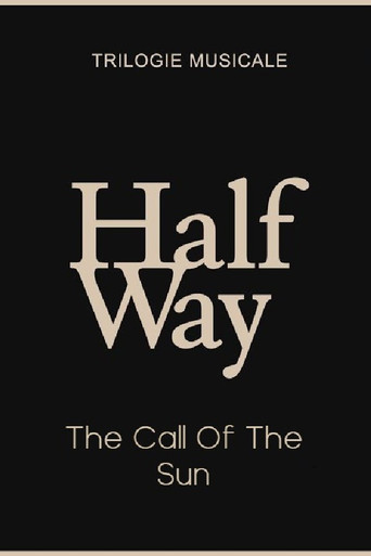 Póster de The Call Of The Sun - Halfway (2/3)
