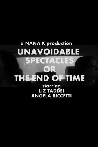 Póster de Unavoidable Spectacles or the End of Time