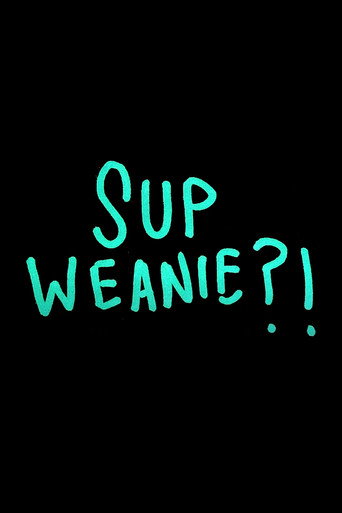 Póster de Sup Weanie?!