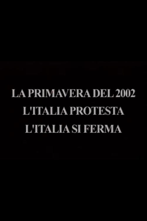 Póster de La primavera del 2002 - L'Italia protesta, l'Italia si ferma