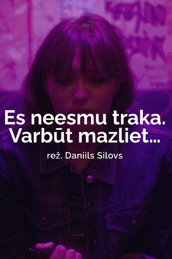 Póster de Es neesmu traka. Varbūt mazliet...