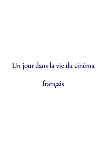 Póster de Un jour dans la vie du cinéma français