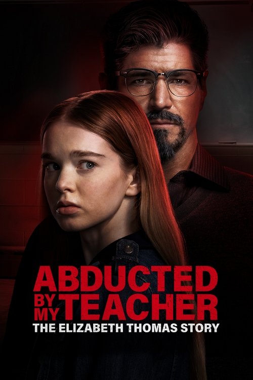 Póster de Abducted by My Teacher: The Elizabeth Thomas Story