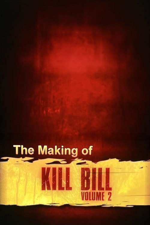 Póster de The Making of 'Kill Bill Vol. 2'
