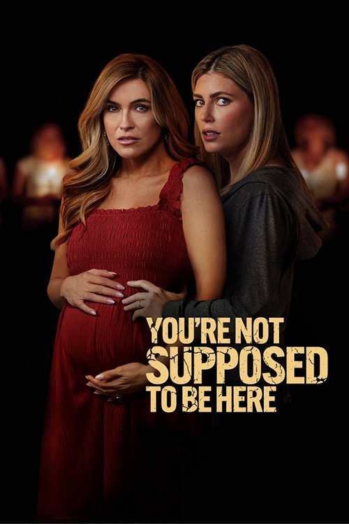 Póster de You're Not Supposed to Be Here