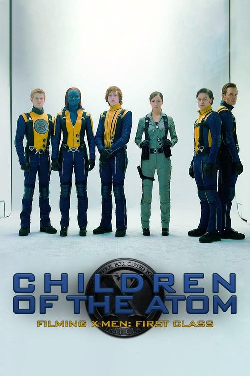 Póster de Children of the Atom - Filming X-Men: First Class