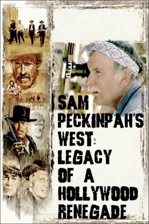 Póster de Sam Peckinpah's West: Legacy of a Hollywood Renegade
