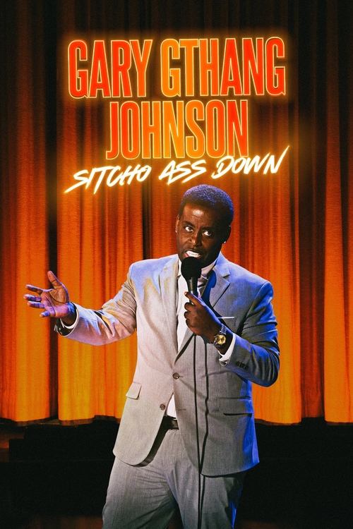 Póster de Gary "G-Thang" Johnson: Sitcho Ass Down