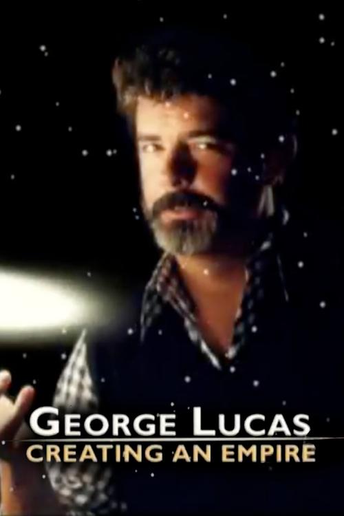 Póster de George Lucas: Creating an Empire
