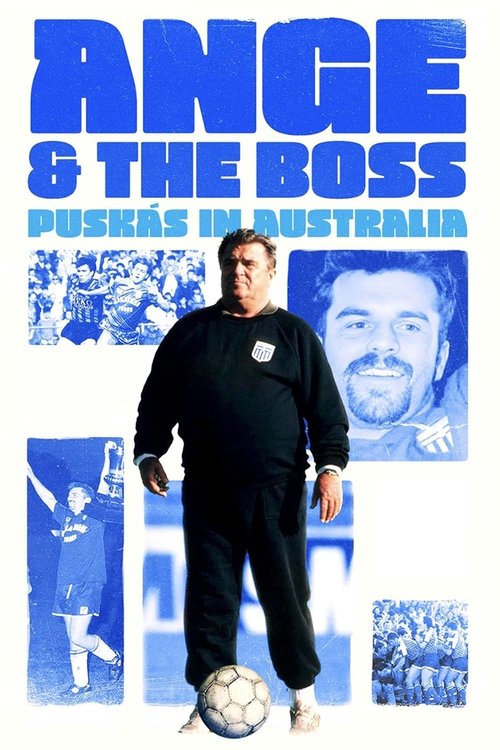 Póster de Ange & the Boss: Puskas in Australia