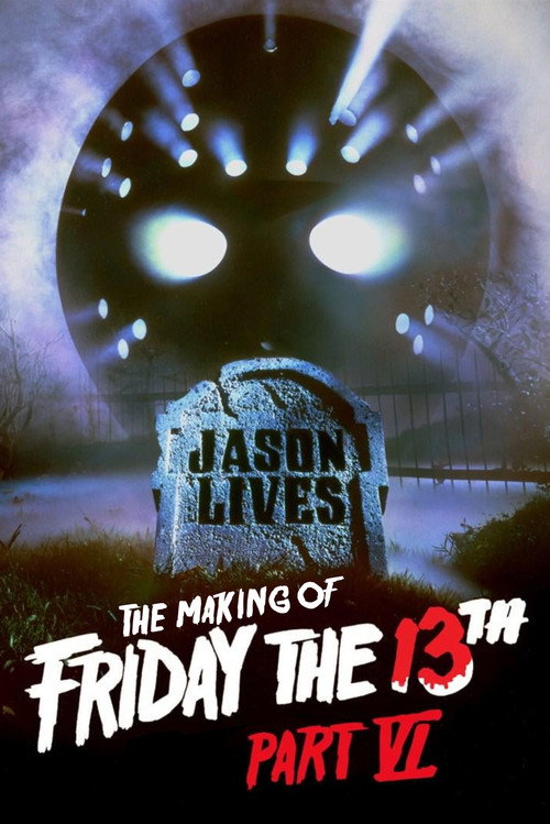 Póster de Jason Lives: The Making of Friday the 13th: Part VI