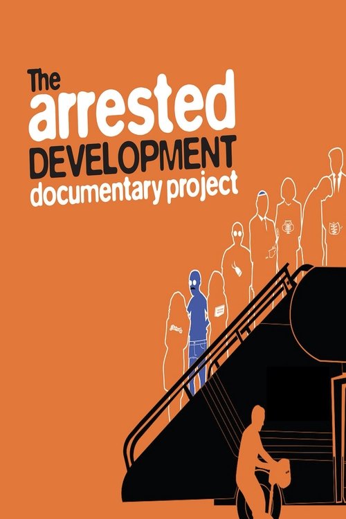 Póster de The Arrested Development Documentary Project