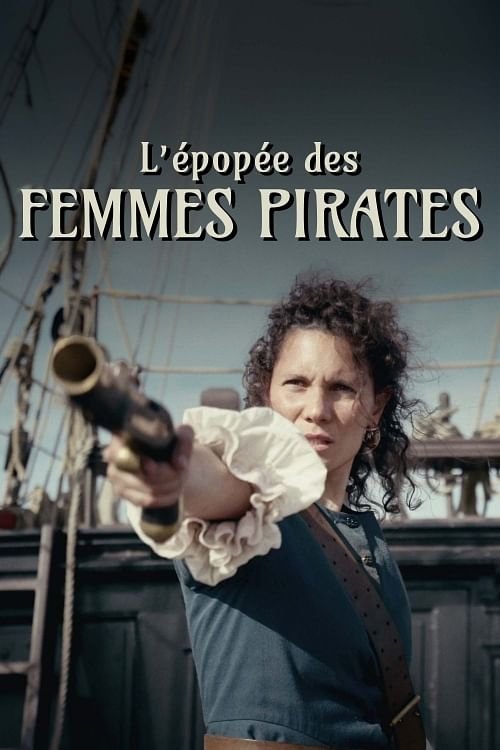 Póster de L'épopée des femmes pirates - Les filles du vent