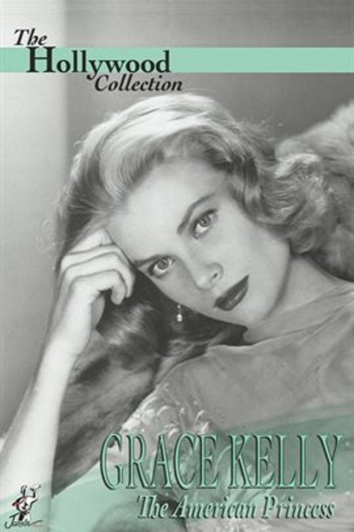 Póster de Grace Kelly: The American Princess