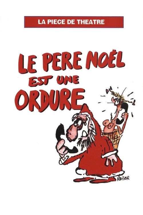 Póster de Le père Noël est une ordure