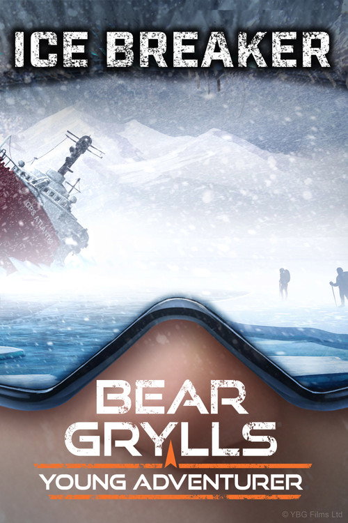 Póster de Bear Grylls, Young Adventurer: Icebreaker