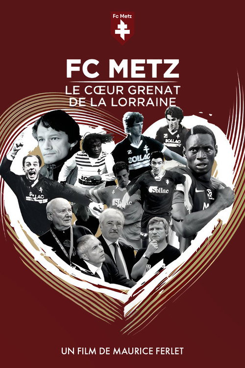 Póster de FC Metz, le coeur grenat de la Lorraine