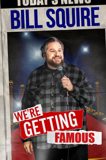 Póster de Bill Squire: We're Getting Famous
