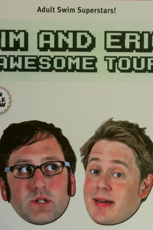 Póster de Tim and Eric Awesome Tour 2008