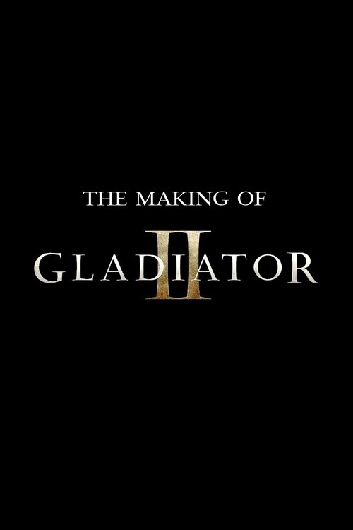 Póster de The Making of Gladiator II