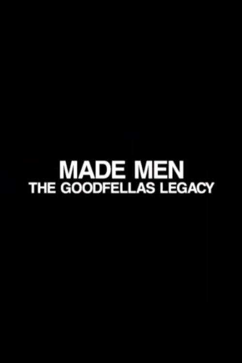 Póster de Made Men: The 'GoodFellas' Legacy