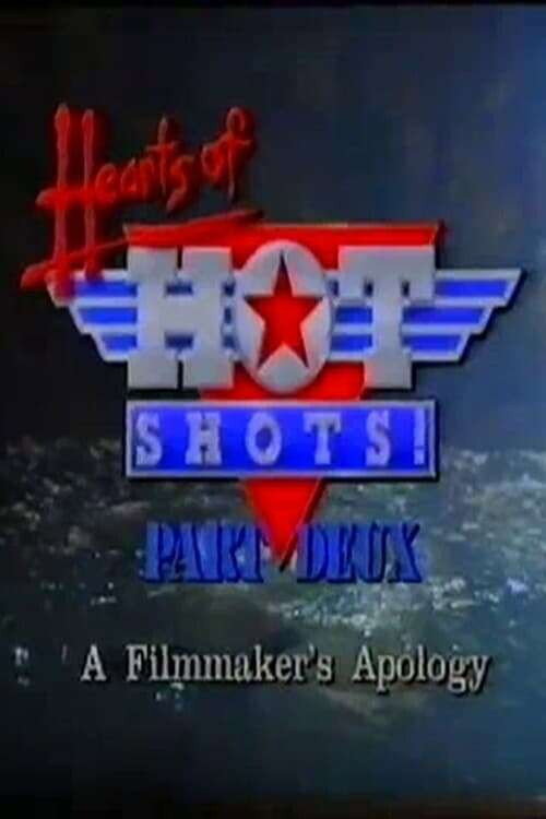 Póster de Hearts of Hot Shots! Part Deux—A Filmmaker's Apology