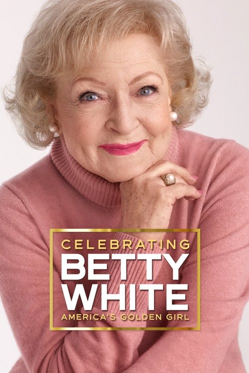 Póster de Celebrating Betty White: America's Golden Girl