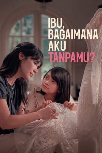 Póster de Ibu, Bagaimana Aku Tanpamu?