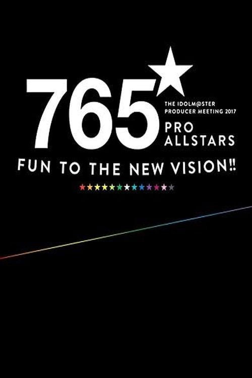 Póster de THE IDOLM@STER PRODUCER MEETING 2017 765PRO ALLSTARS -Fun to the new vision!!-