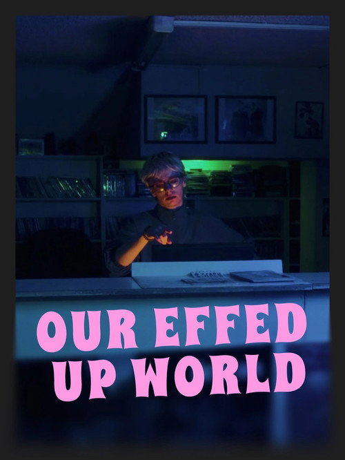 Póster de Our Effed Up World