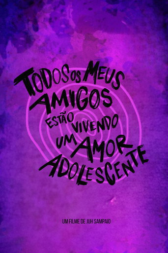 Póster de Todos Os Meus Amigos Estão Vivendo Um Amor Adolescente