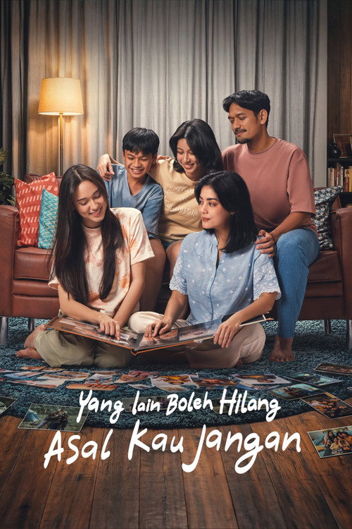 Póster de Yang Lain Boleh Hilang Asal Kau Jangan