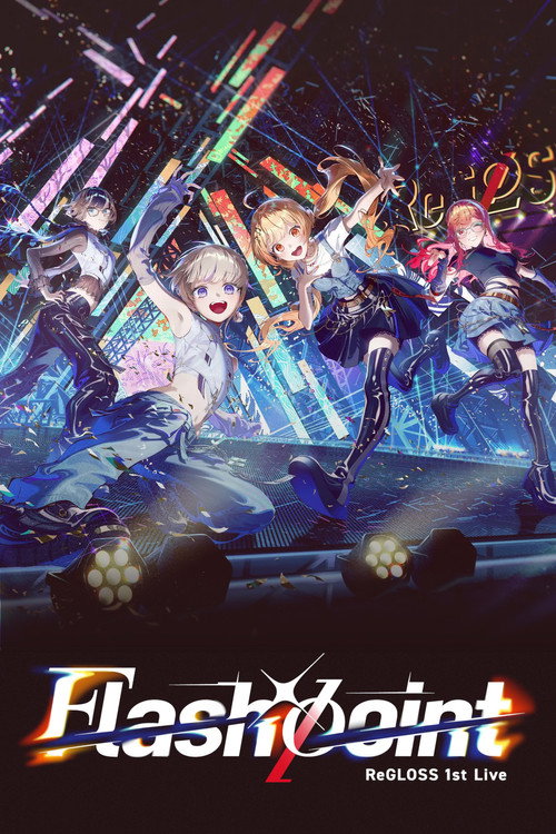 Póster de ReGLOSS 1st Live “Flashpoint”