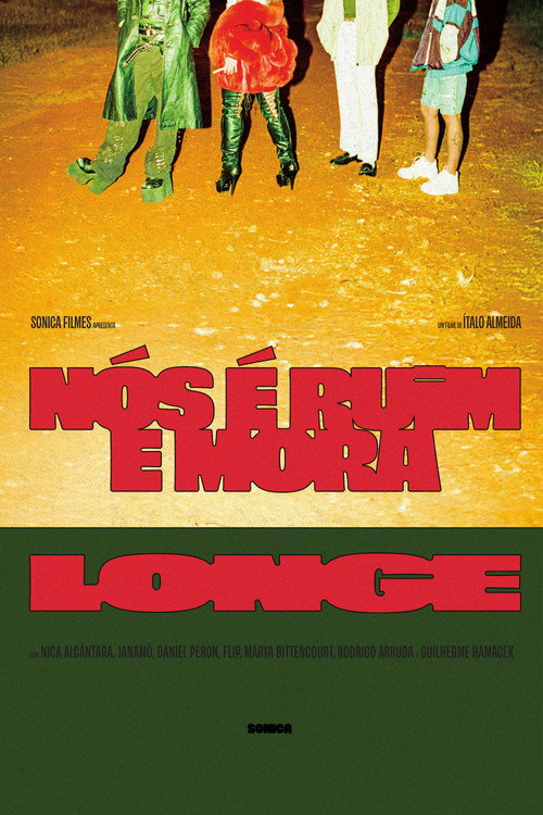 Póster de Nós é Ruim e Mora Longe