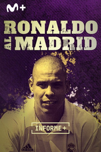 Póster de Informe Plus+. Ronaldo al Madrid. Historia de un fichaje