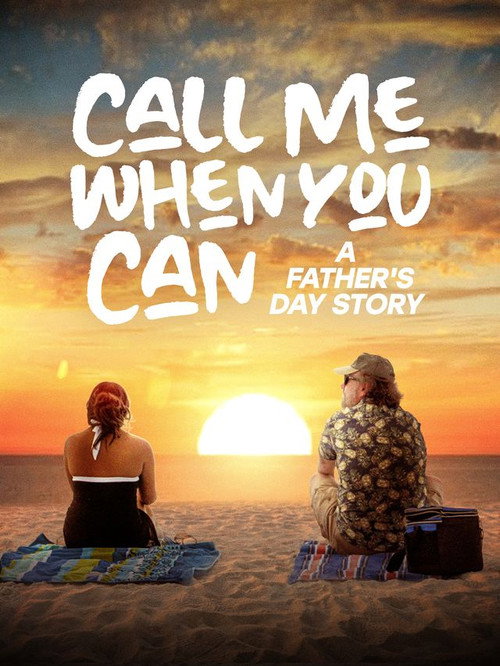 Póster de Call Me When You Can: A Father's Day Story