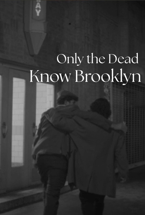 Póster de Only the Dead Know Brooklyn