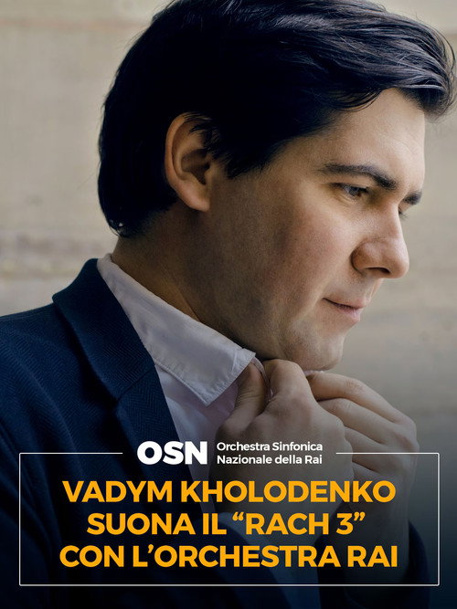 Póster de Vadym Kholodenko suona il Rach 3 con L'OSN