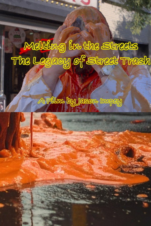 Póster de Melting in the Streets the Legacy of Street Trash
