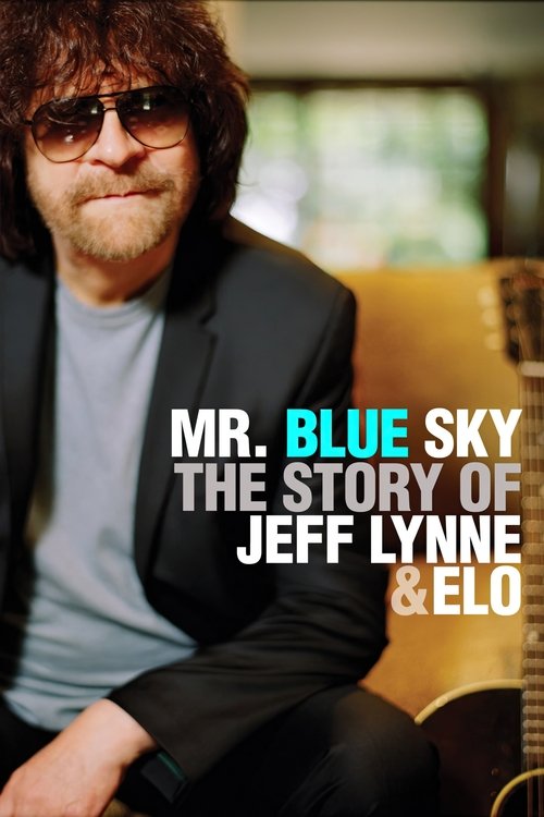 Póster de Mr. Blue Sky: The Story of Jeff Lynne & ELO