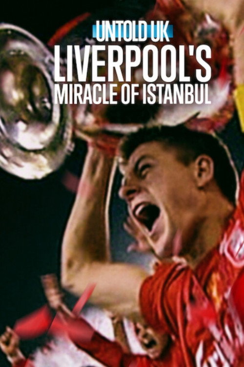Póster de Al descubierto en el Reino Unido: El Liverpool y el milagro de Estambul