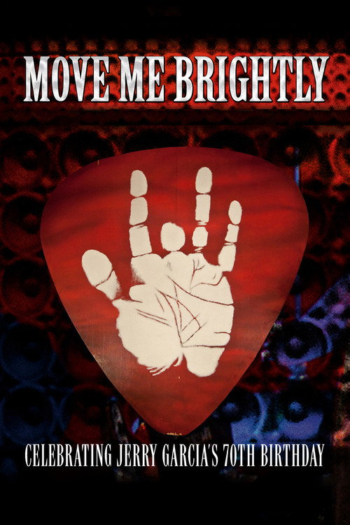 Póster de Move Me Brightly - Celebrating Jerry Garcia's 70th Birthday