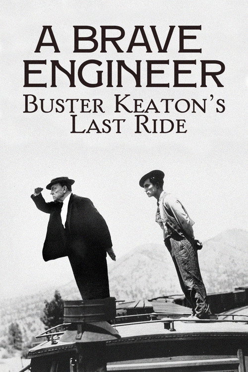 Póster de A Brave Engineer: Buster Keaton's Last Ride
