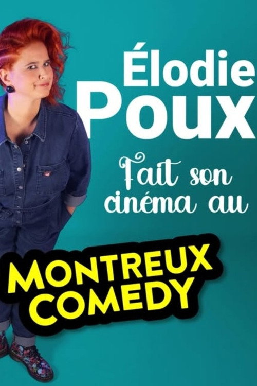 Póster de Élodie Poux fait son cinéma à Montreux